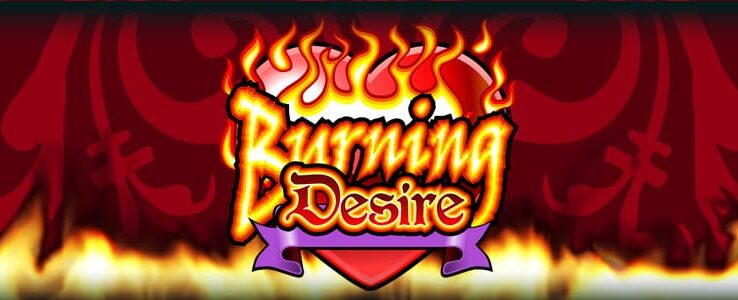 Mainkan Keseruan Game Slot Burning Desire Dari Microgaming